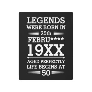 Custom Legends Were Born in Date Month Year Age Metal Print