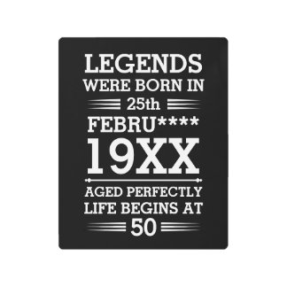 Custom Legends Were Born in Date Month Year Age Metal Print