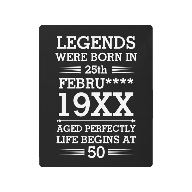 Custom Legends Were Born in Date Month Year Age Metal Print (Front)