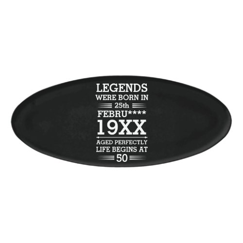 Custom Legends Were Born in Date Month Year Age Name Tag