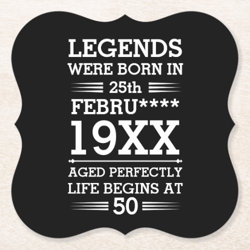 Custom Legends Were Born in Date Month Year Age Paper Coaster
