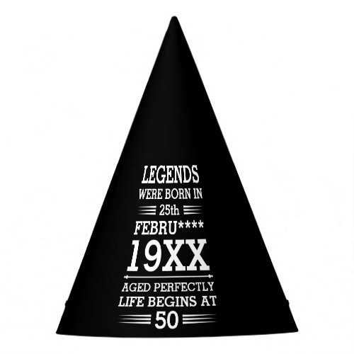 Custom Legends Were Born in Date Month Year Age Party Hat