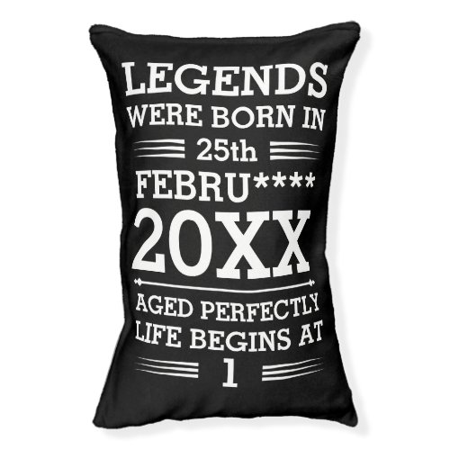 Custom Legends Were Born in Date Month Year Age Pet Bed
