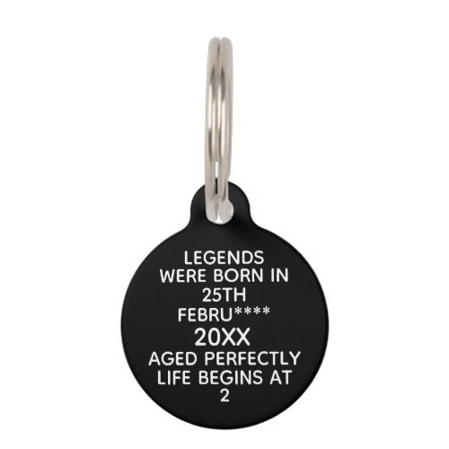 Custom Legends Were Born in Date Month Year Age Pet ID Tag