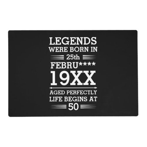 Custom Legends Were Born in Date Month Year Age Placemat