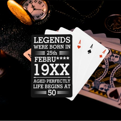 Custom Legends Were Born in Date Month Year Age Poker Cards