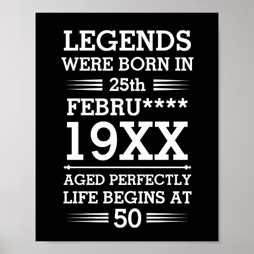 Custom Legends Were Born in Date Month Year Age Poster