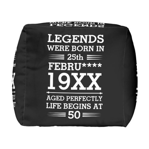 Custom Legends Were Born in Date Month Year Age Pouf