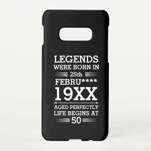 Custom Legends Were Born in Date Month Year Age Samsung Galaxy S10E Case