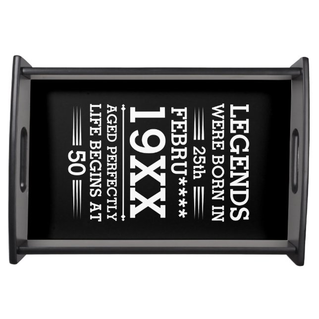 Custom Legends Were Born in Date Month Year Age Serving Tray (Front)