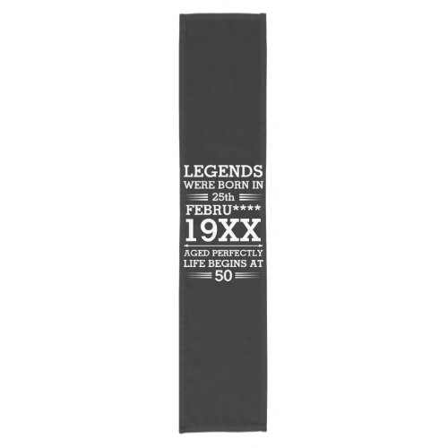 Custom Legends Were Born in Date Month Year Age Short Table Runner