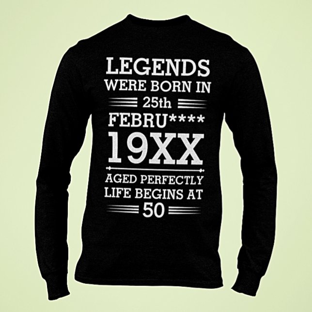 Custom Legends Were Born in Date Month Year Age T-Shirt (Creator Uploaded)