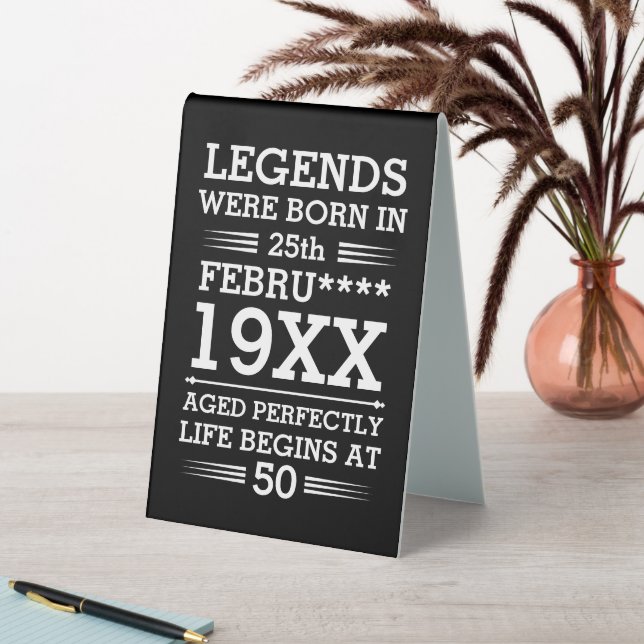 Custom Legends Were Born in Date Month Year Age Table Tent (In SItu (Table))