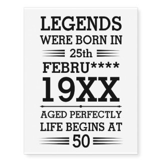 Custom Legends Were Born in Date Month Year Age Temporary Tattoos