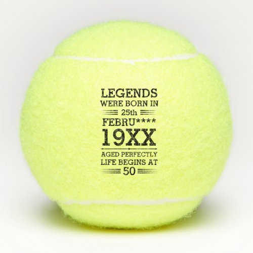 Custom Legends Were Born in Date Month Year Age Tennis Balls