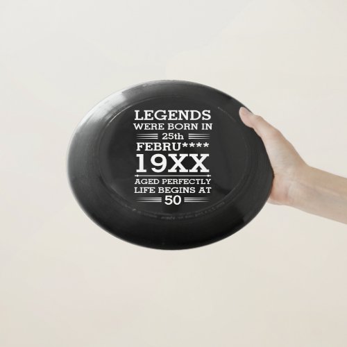 Custom Legends Were Born in Date Month Year Age Wham_O Frisbee