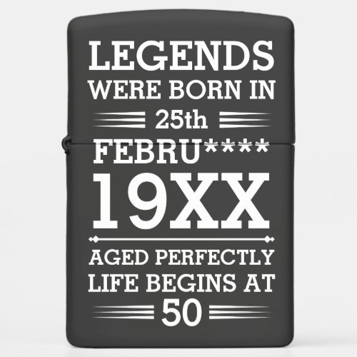 Custom Legends Were Born in Date Month Year Age Zippo Lighter