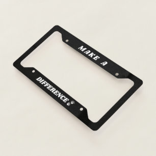 Custom Licence Plate - Make a Difference Quote License Plate Frame