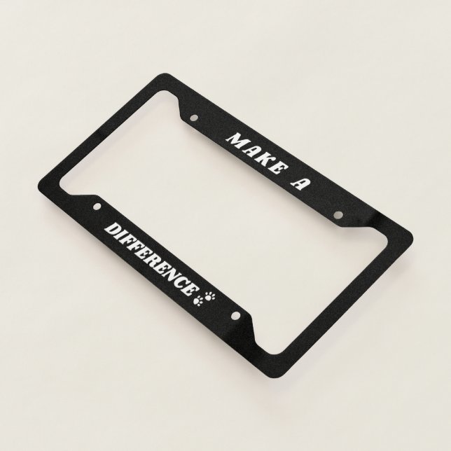 Custom Licence Plate - Make a Difference Quote  License Plate Frame (3/4)
