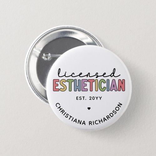 Custom Licensed Esthetician Cosmetologist Button