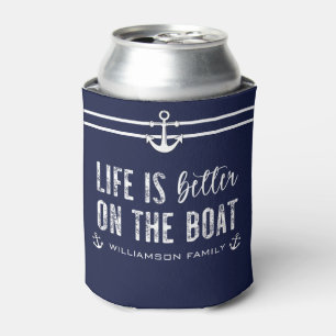 Custom Life is better on the Boat Boat Life Can Cooler