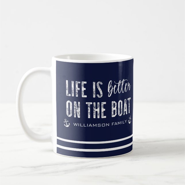 Custom Life is better on the Boat | Boat Life Coffee Mug (Left)