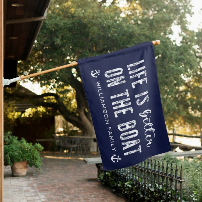 Custom Life is better on the Boat | Boat Life House Flag (In SItu)