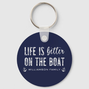 Custom Life is better on the Boat Boat Life Keychain