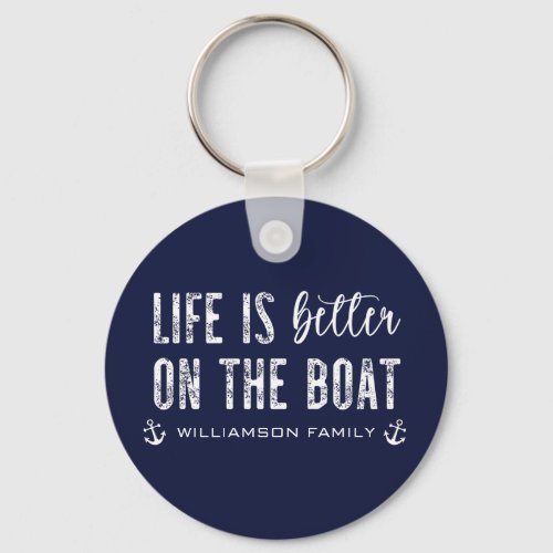 Custom Life is better on the Boat  Boat Life Keychain