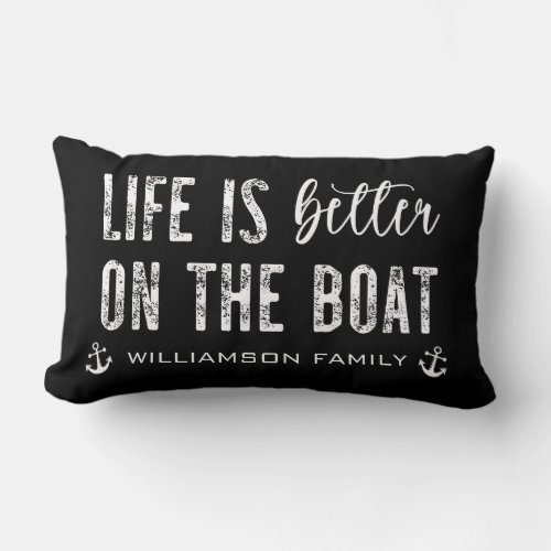 Custom Life is better on the Boat  Boat Life Lumbar Pillow
