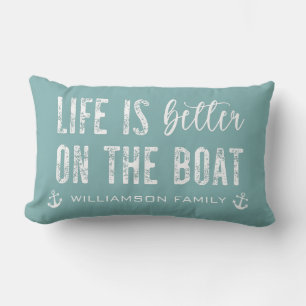 Custom Life is better on the Boat Boat Life Lumbar Pillow