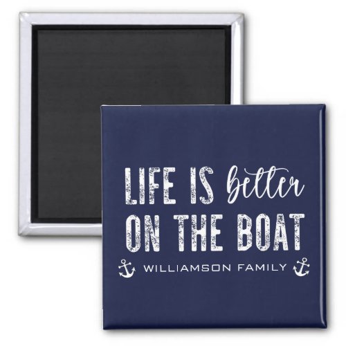 Custom Life is better on the Boat  Boat Life Magnet