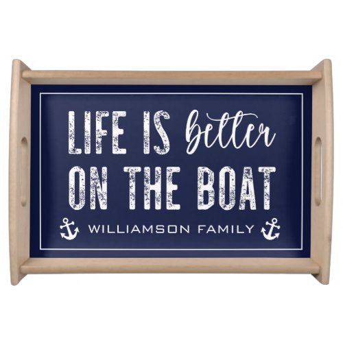 Custom Life is better on the Boat  Boat Life Serving Tray
