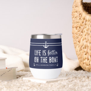 Custom Life is better on the Boat   Boat Life Thermal Wine Tumbler