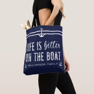 Custom Life is better on the Boat   Boat Life Tote Bag