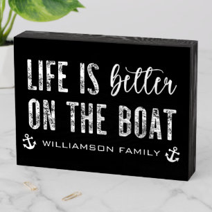 Custom Life is better on the Boat   Boat Life Wooden Box Sign