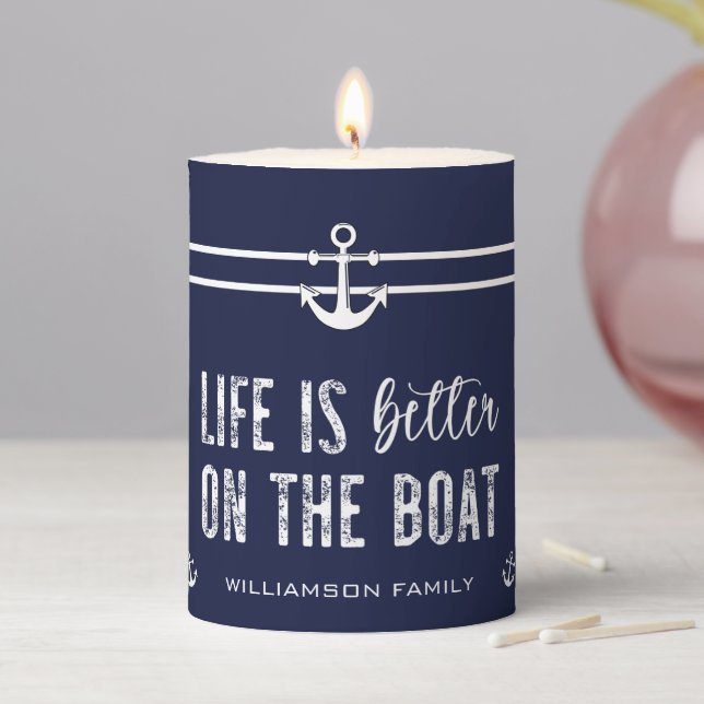 Custom Life is better on the Boat Pillar Candle (In Situ)
