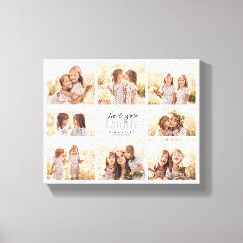 Custom Love You Daddy Fathers Day Photo Collage Canvas Print