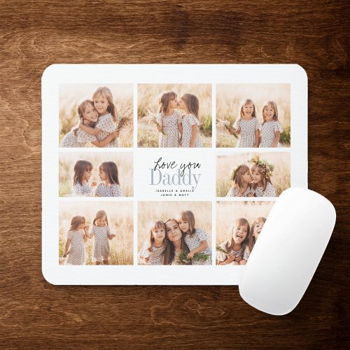 Custom Love You Daddy Fathers Day Photo Collage Mouse Pad