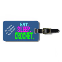 Custom luggage tag- Eat.Sleep.Crochet.