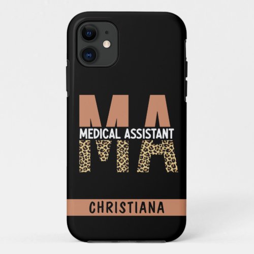 Custom MA Medical Assistant Leopard Print  iPhone 11 Case
