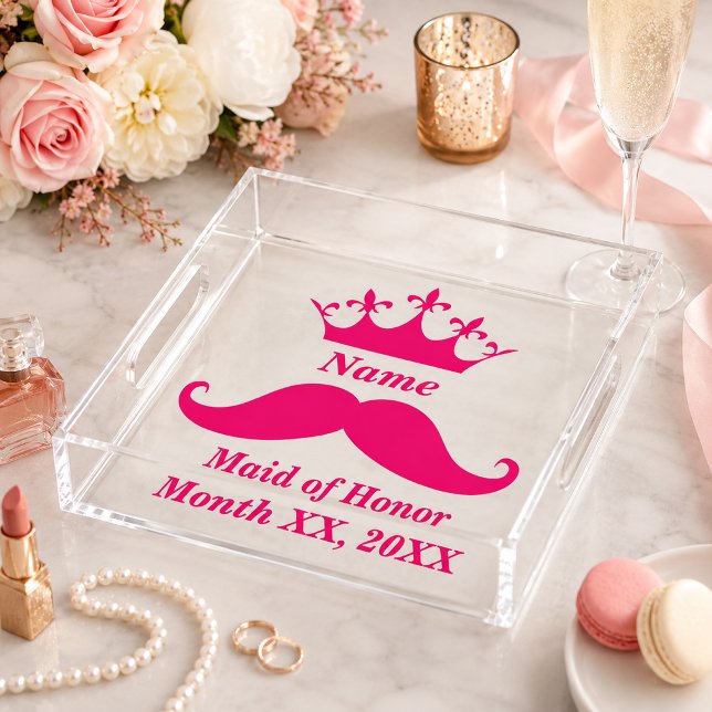 Custom Maid of Honor Pink Tiara Mustache  Acrylic Tray (Custom Maid of Honor Pink Tiara Mustache Acrylic Tray)