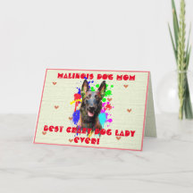 Custom Malinois Mom Dog Best Crazy Dog Lady Card