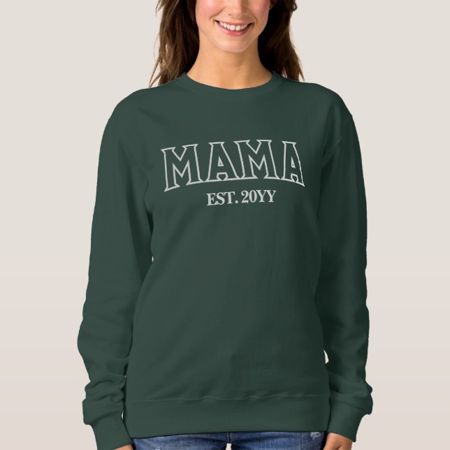Custom Mama Est Year Personalized Gift for New Mom Sweatshirt (Front)