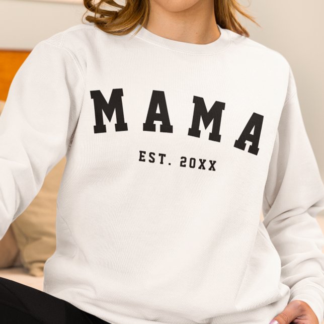 CUSTOM MAMA ESTABLISHED YEAR Sweatshirt (Creator Uploaded)
