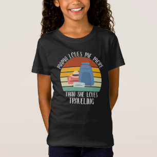 CUSTOM Mama Loves Me More Than She Loves Traveling T-Shirt