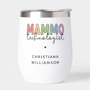 Custom Mammo Technologist Mammography Tech Thermal Wine Tumbler