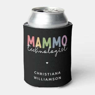 Custom Mammo Technologist Mammography Technician Can Cooler