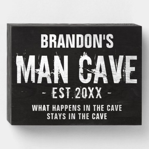 Custom Man Cave Wooden Box Sign - Personalized wooden man cave sign for the garage or shed. Featuring your name, the words "man cave", the year established, and a saying.