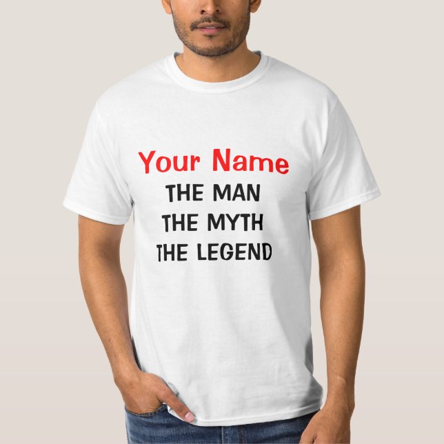 Custom man myth legend t-shirt | Personalizable (Front)